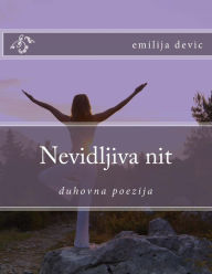 Title: nevidljiva nit: duhovna poezija, Author: emilija emily devic