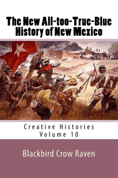 The New All-too-True-Blue History of New Mexico