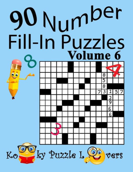 Number Fill-In Puzzles, Volume 6, 90 Puzzles