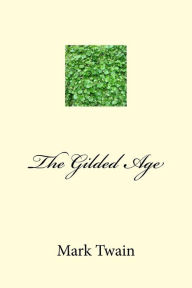 Title: The Gilded Age, Author: Mark Twain