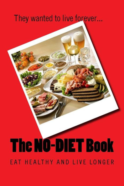 The NO-DIET Book: Eat healthy and live longer