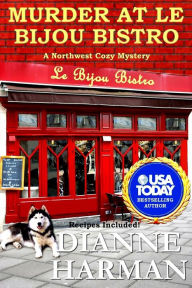 Title: Murder at Le Bijou Bistro, Author: Dianne Harman