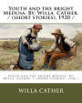 Youth and the bright Medusa. By: Willa Cather. / (short stories), 1920 /