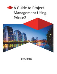 Title: Prince2 - A Guide to Project Management, Author: C J Pitts