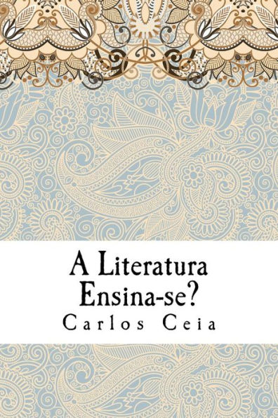 A Literatura Ensina-se?: Estudos de Teoria Literária