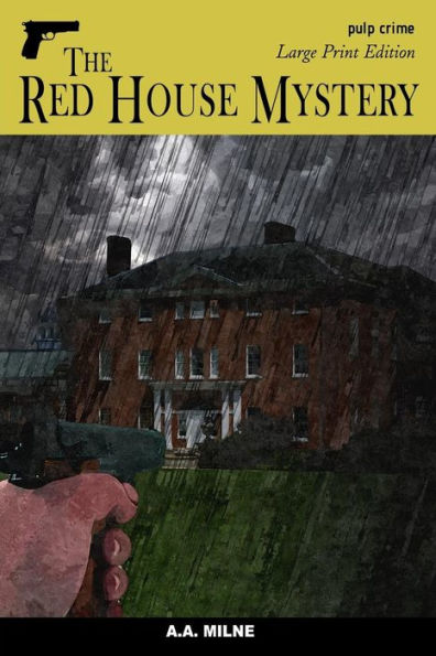 The Red House Mystery: Large Print Edition