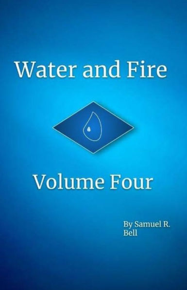 Water and Fire Volume Four: Legacy of the Great Ocean