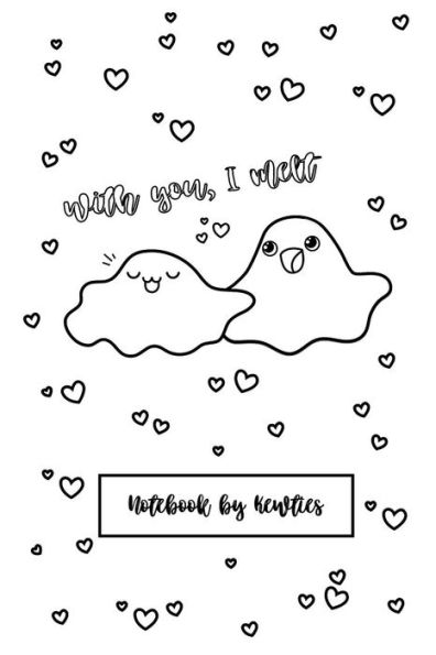 With you, I melt - Punny Puddles Notebook (Wide Ruled): Kewties Coloring Covers