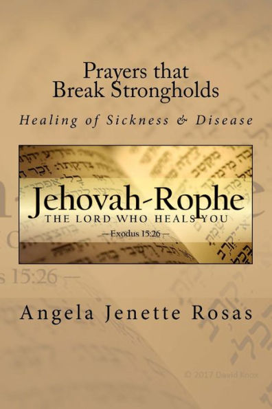 Prayers that Break Strongholds: Healing of Sickness & Disease