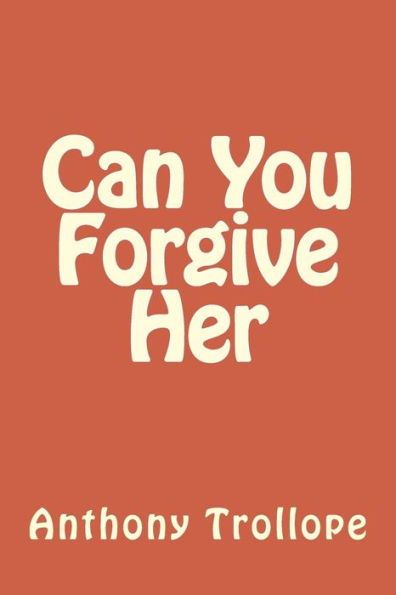 Can You Forgive Her