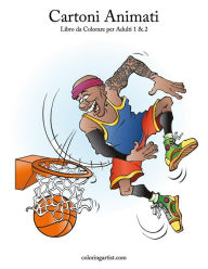 Title: Cartoni Animati Libro da Colorare per Adulti 1 & 2, Author: Nick Snels