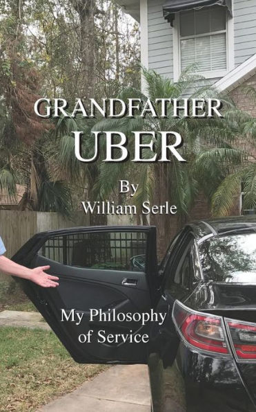 Grandfather Uber, My Philosophy of Service: A Philosophy of Service