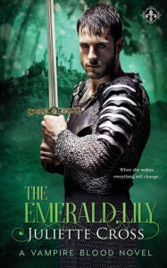 Title: The Emerald Lily, Author: Juliette Cross