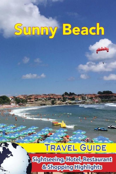 Sunny Beach Travel Guide: Sightseeing, Hotel, Restaurant & Shopping Highlights