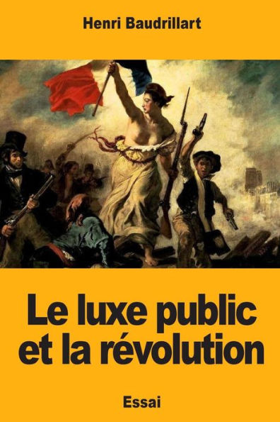 Le luxe public et la rï¿½volution