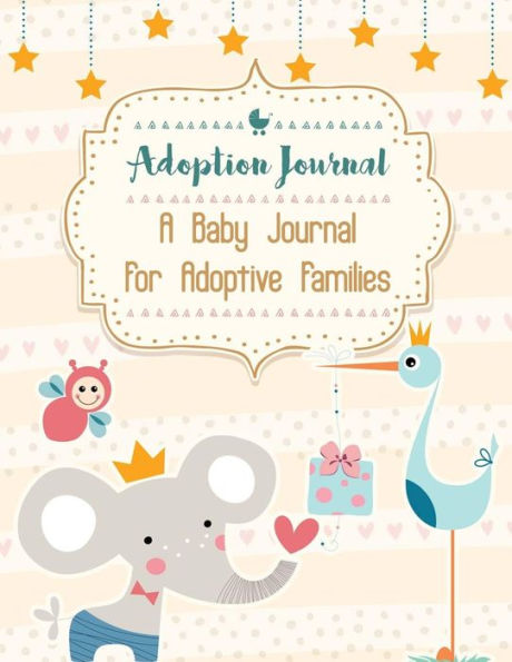 Adopted Baby Journal: Adoption Journal Large