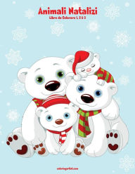 Title: Animali Natalizi Libro da Colorare 1, 2 & 3, Author: Nick Snels