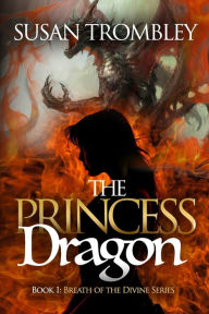 Title: The Princess Dragon, Author: Susan Trombley