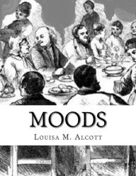 Title: Moods, Author: Louisa May Alcott