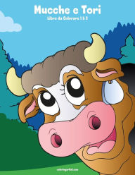 Title: Mucche e Tori Libro da Colorare 1 & 2, Author: Nick Snels