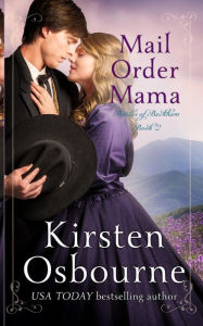 Title: Mail Order Mama, Author: Kirsten Osbourne