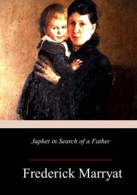 Title: Japhet in Search of a Father, Author: Frederick Marryat