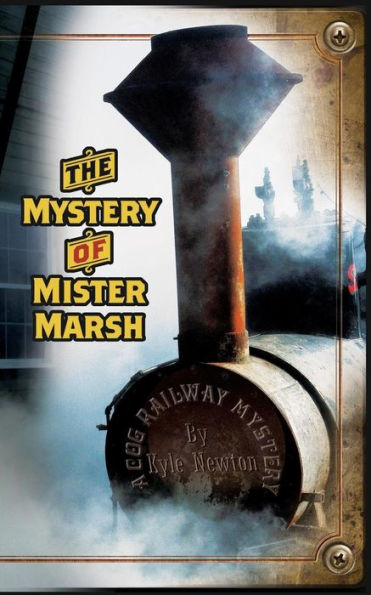 A Cog Railway Mystery: The Mystery of Mister Marsh