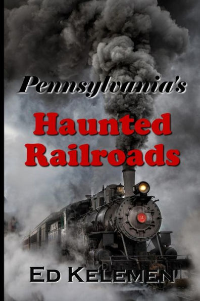 Pennsylvania's Haunted Railroads