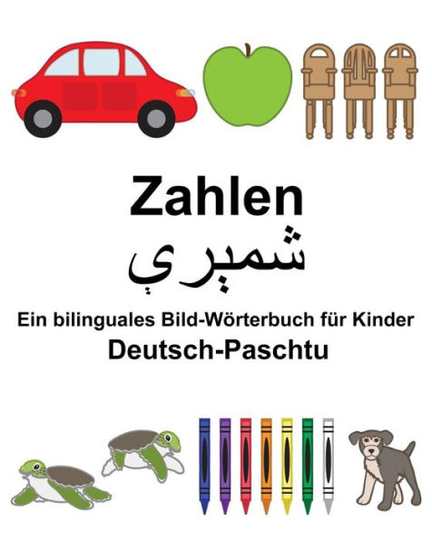 Deutsch-Paschtu Zahlen Ein bilinguales Bild-Wörterbuch für Kinder