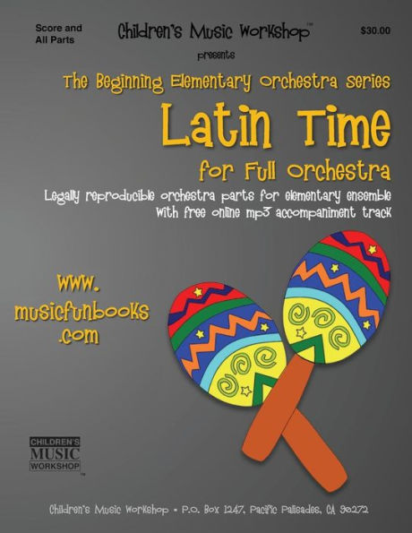 Latin Time: Legally reproducible orchestra parts for elementary ensemble with free online mp3 accompaniment track