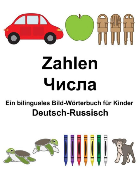 Deutsch-Russisch Zahlen Ein bilinguales Bild-Wörterbuch für Kinder