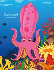 Title: Calamari Libro da Colorare 1, Author: Nick Snels