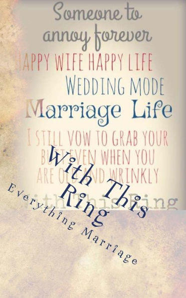 With This Ring: Everything Marriage