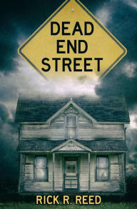 Title: Dead End Street, Author: Rick R. Reed
