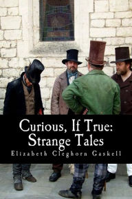 Curious, If True: Strange Tales