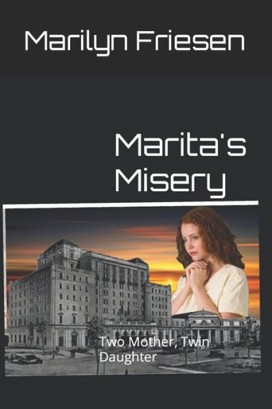 Marita's Misery: Two Mother, Twin Daughter