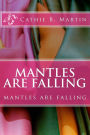 Mantles are falling