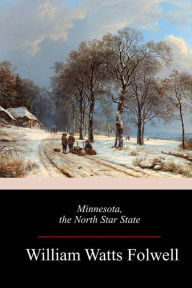 Title: Minnesota, the North Star State, Author: William Watts Folwell