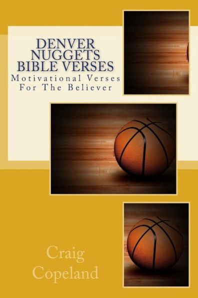 Denver Nuggets Bible Verses: Motivational Verses For The Believer