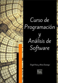 Title: Curso de Programación y Análisis de Software - Tercera Edición, Author: Angel Arias