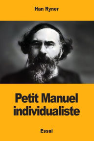 Title: Petit Manuel individualiste, Author: Han Ryner