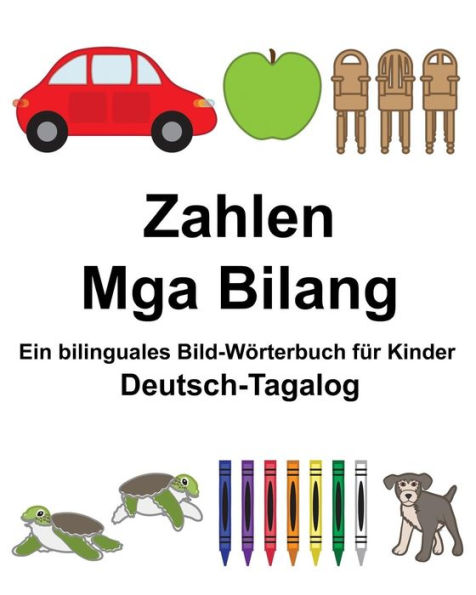 Deutsch-Tagalog Zahlen/Mga Bilang Ein bilinguales Bild-Wörterbuch für Kinder