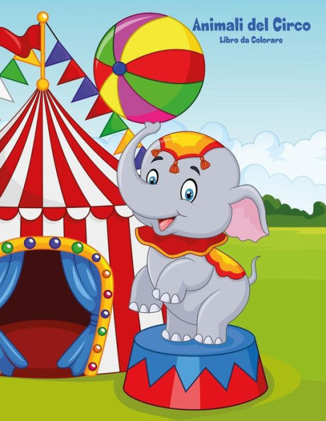 Animali del Circo Libro da Colorare 1