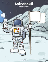 Title: Astronauti Libro da Colorare 1, Author: Nick Snels