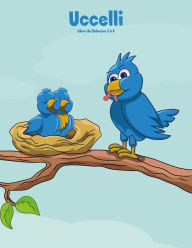 Title: Uccelli Libro da Colorare 5 & 6, Author: Nick Snels