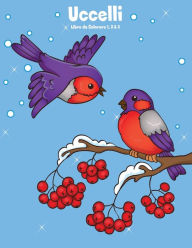 Title: Uccelli Libro da Colorare 1, 2 & 3, Author: Nick Snels