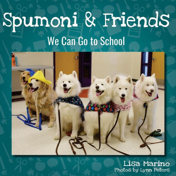 Spumoni and Friends: We Can Go to School