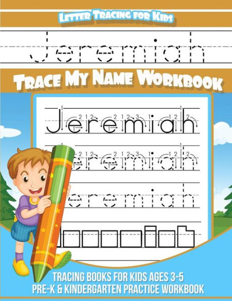 Jeremiah Letter Tracing for Kids Trace my Name Workbook: Tracing Books for Kids ages 3 - 5 Pre-K & Kindergarten Practice Workbook