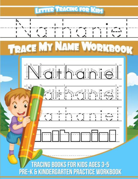 Nathaniel Letter Tracing for Kids Trace my Name Workbook: Tracing Books for Kids ages 3 - 5 Pre-K & Kindergarten Practice Workbook