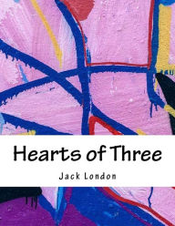 Title: Hearts of Three, Author: Jack London